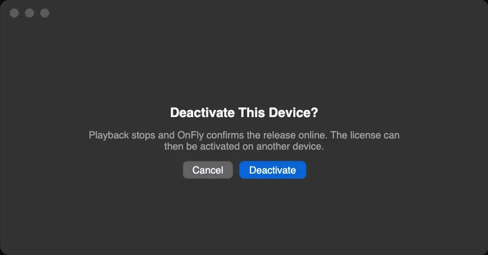 OnFly confirmation titled Deactivate This Device?, explaining that playback stops and the release is confirmed online, with the buttons Cancel and Deactivate. Deactivate is outlined and marked with step 3